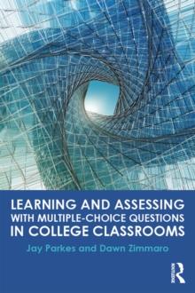 Learning and Assessing with Multiple-Choice Questions in College Classrooms