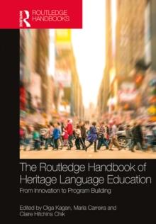 The Routledge Handbook of Heritage Language Education : From Innovation to Program Building