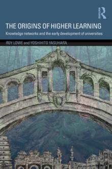 The Origins of Higher Learning : Knowledge networks and the early development of universities