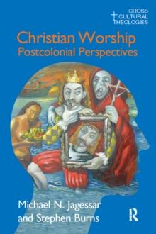 Christian Worship : Postcolonial Perspectives