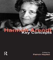 Hannah Arendt : Key Concepts