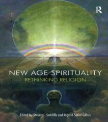 New Age Spirituality : Rethinking Religion