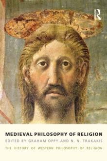 Medieval Philosophy of Religion : The History of Western Philosophy of Religion, Volume 2