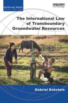 The International Law of Transboundary Groundwater Resources