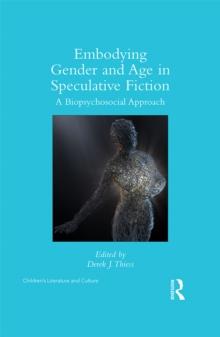 Embodying Gender and Age in Speculative Fiction : A Biopsychosocial Approach