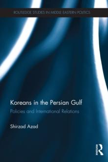 Koreans in the Persian Gulf : Policies and International Relations