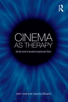 Cinema as Therapy : Grief and transformational film