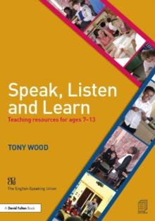 Speak, Listen and Learn : Teaching resources for ages 7-13