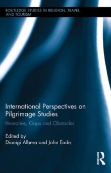 International Perspectives on Pilgrimage Studies : Itineraries, Gaps and Obstacles