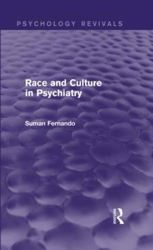 Race and Culture in Psychiatry (Psychology Revivals)