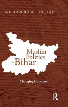 Muslim Politics in Bihar : Changing Contours