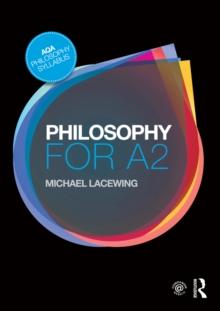 Philosophy for A2 : Ethics and Philosophy of Mind