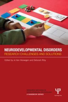 Neurodevelopmental Disorders : Research challenges and solutions