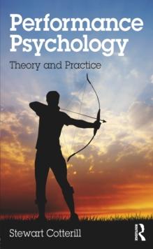 Performance Psychology : Theory and Practice