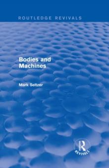 Bodies and Machines (Routledge Revivals)