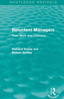 Reluctant Managers (Routledge Revivals) : Their Work and Lifestyles