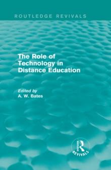 The Role of Technology in Distance Education (Routledge Revivals)