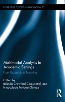 Multimodal Analysis in Academic Settings : From Research to Teaching