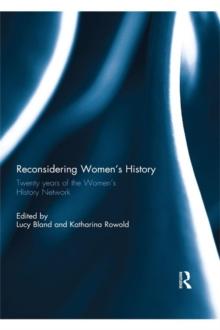 Reconsidering Women's History : Twenty years of the Women's History Network