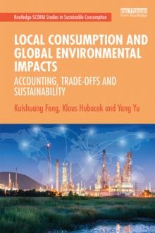 Local Consumption and Global Environmental Impacts : Accounting, Trade-offs and Sustainability