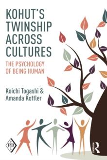 Kohut's Twinship Across Cultures : The Psychology of Being Human