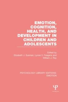 Emotion, Cognition, Health, and Development in Children and Adolescents