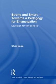 Strong and Smart - Towards a Pedagogy for Emancipation : Education for First Peoples