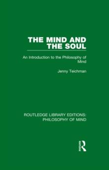 The Mind and the Soul : An Introduction to the Philosophy of Mind