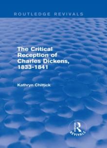 The Critical Reception of Charles Dickens, 1833-1841 (Routledge Revivals)