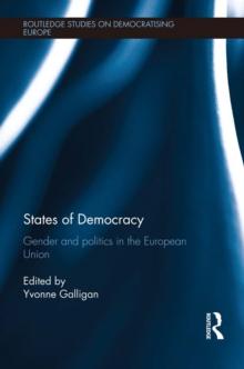 States of Democracy : Gender and Politics in the European Union