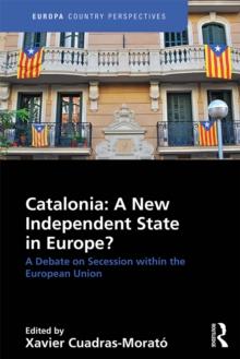 Catalonia: A New Independent State in Europe? : A Debate on Secession within the European Union