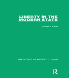 Liberty in the Modern State (Works of Harold J. Laski)