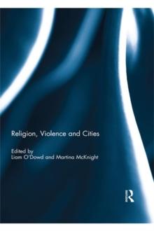 Religion, Violence and Cities