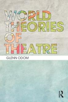 World Theories of Theatre