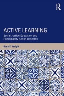 Active Learning : Social Justice Education and Participatory Action Research