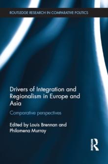 Drivers of Integration and Regionalism in Europe and Asia : Comparative perspectives