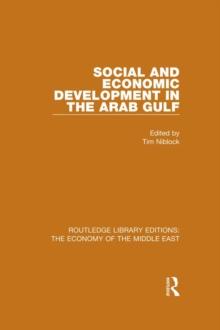 Social and Economic Development in the Arab Gulf (RLE Economy of Middle East)