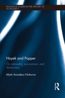 Hayek and Popper : On Rationality, Economism, and Democracy