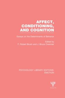 Affect, Conditioning, and Cognition : Essays on the Determinants of Behavior