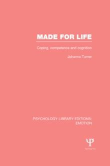 Made for Life (PLE: Emotion) : Coping, Competence and Cognition