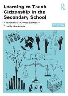 Learning to Teach Citizenship in the Secondary School : A companion to school experience