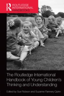 The Routledge International Handbook of Young Children's Thinking and Understanding