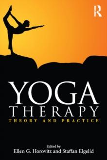 Yoga Therapy : Theory and Practice