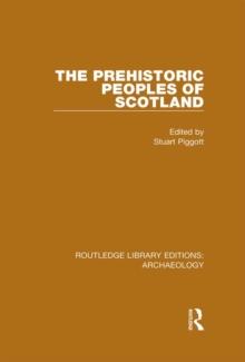 The Prehistoric Peoples of Scotland