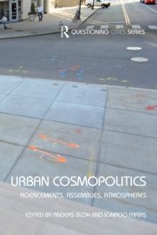 Urban Cosmopolitics : Agencements, assemblies, atmospheres