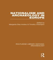 Nationalism and Archaeology in Europe