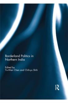 Borderland Politics in Northern India