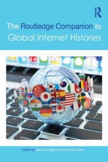 The Routledge Companion to Global Internet Histories