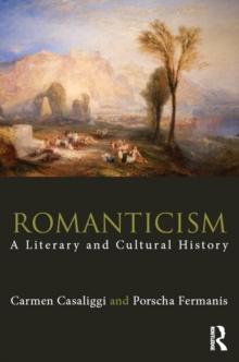 Romanticism : A Literary and Cultural History