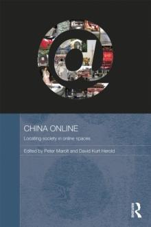 China Online : Locating Society in Online Spaces